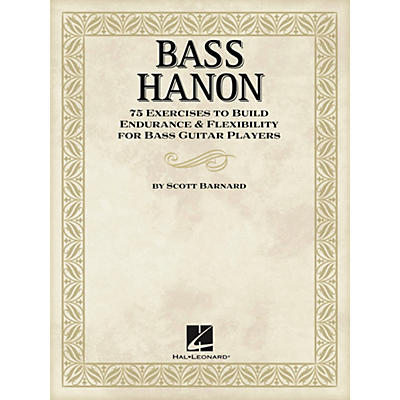Hal Leonard Bass Hanon - 75 Exercises to Build Endurance and Flexibility for Bass Guitar Players