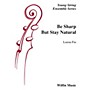 Wilfin Music Be Sharp but Stay Natural String Orchestra Grade 1