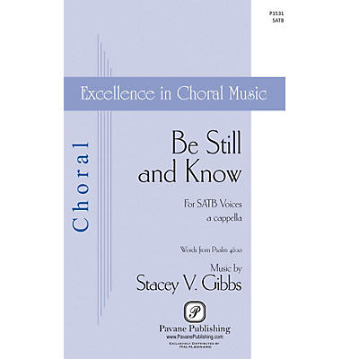 PAVANE Be Still and Know SATB a cappella composed by Stacey V. Gibbs