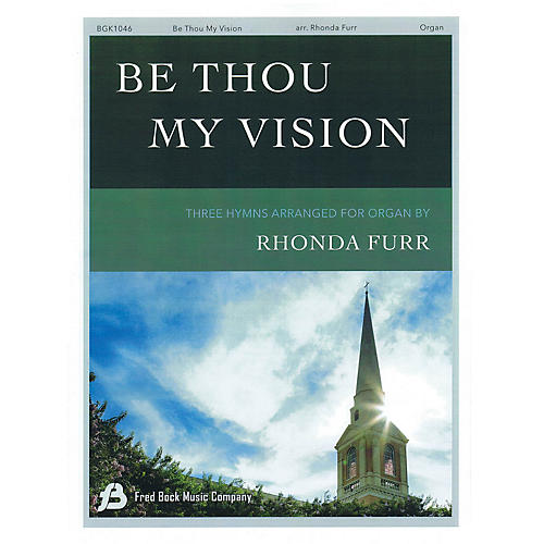 Fred Bock Music Be Thou My Vision Organ Solo arranged by Rhonda Furr