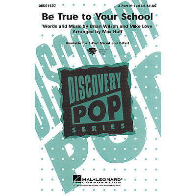 Hal Leonard Be True to Your School 2-Part by Beach Boys Arranged by Mac Huff