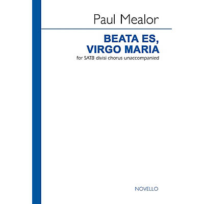 Novello Beata Es, Virgo Maria SATB DV A Cappella Composed by Paul Mealor