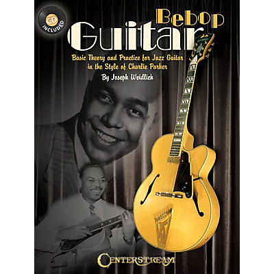 Centerstream Publishing Bebop Guitar Guitar Series Softcover with CD Written by Joseph Weidlich