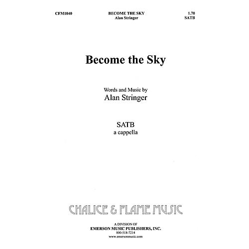 Hal Leonard Become The Sky SATB composed by Alan Stringer