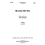 Hal Leonard Become The Sky SATB composed by Alan Stringer