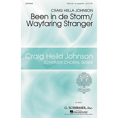 G. Schirmer Been in de Storm/Wayfaring Stranger SATB DV A Cappella arranged by Craig Hella Johnson