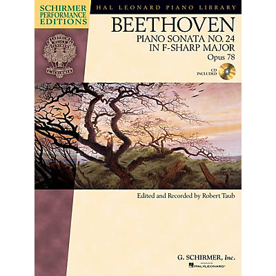 G. Schirmer Beethoven: Sonata No. 24 in F-sharp Major, Opus 78 Schirmer Performance Edition BK/CD Edited by Taub