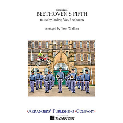 Arrangers Beethoven's Fifth Marching Band Level 4 Arranged by Tom Wallace