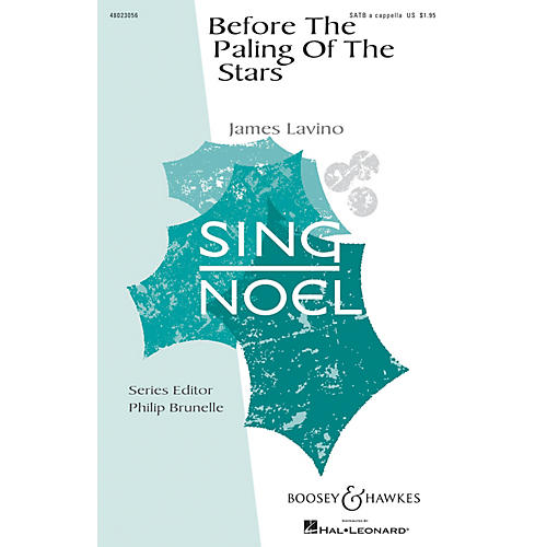 Boosey and Hawkes Before the Paling of the Stars (Sing Noel Series) SATB composed by James Lavino