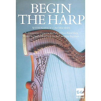 Waltons Begin the Harp Waltons Irish Music Books Series Written by Nancy Calthorpe