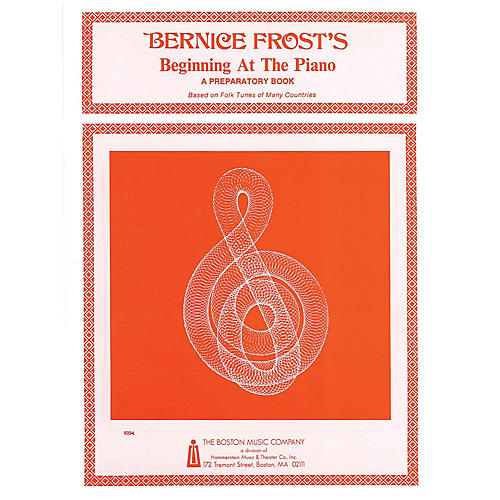 Beginning at the Piano (Preparatory Book) Music Sales America Series Softcover Written by Bernice Frost