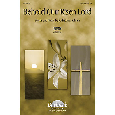 Daybreak Music Behold Our Risen Lord SATB composed by Ruth Elaine Schram