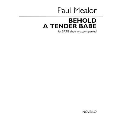 Novello Behold a Tender Babe (for SATB choir unaccompanied) SATB a cappella Composed by Paul Mealor
