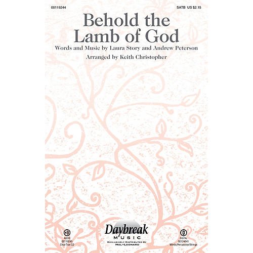 Behold the Lamb of God WOODWINDS/PERCUSSION/STRINGS by Andrew Peterson Arranged by Keith Christopher