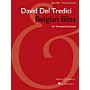 Boosey and Hawkes Belgian Bliss for Woodwind Quintet Boosey & Hawkes Chamber Music Series by David Del Tredici