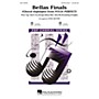 Hal Leonard Bellas Finals (Choral Highlights from Pitch Perfect) SSAA Arranged by Mark Brymer