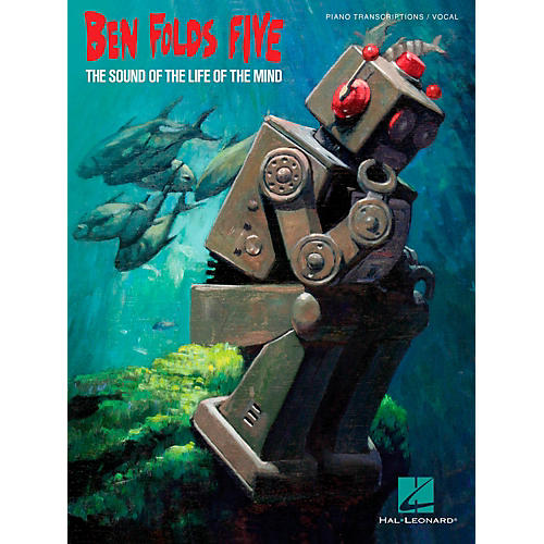 Hal Leonard Ben Folds Five The Sound of the Life of the Mind Songbook
