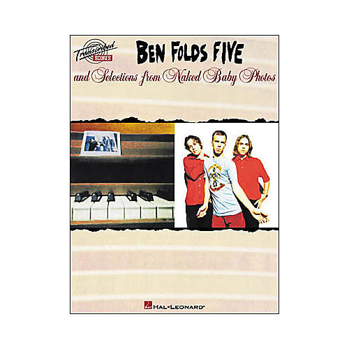 Hal Leonard Ben Folds Five and Selections from Naked Baby Photos Transcribed Score Book