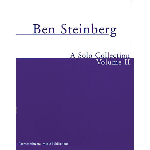 Transcontinental Music Ben Steinberg - A Solo Collection (Volume II) Transcontinental Music Folios Series