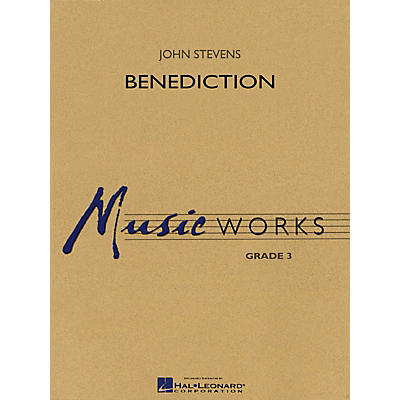 Hal Leonard Benediction Concert Band Level 3 Composed by John Stevens