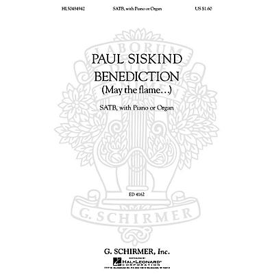 G. Schirmer Benediction (May the Flame...) (SATB, with Piano or Organ) SATB composed by Paul Siskind