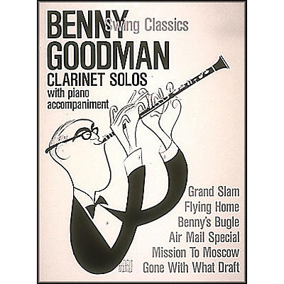 Hal Leonard Benny Goodman Swing Classics Clarinet Solos with Piano Accompaniment
