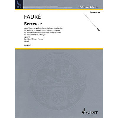 Schott Berceuse in D Major, Op. 16 Schott Series Softcover Composed by Gabriel Fauré Edited by Wolfgang Birtel