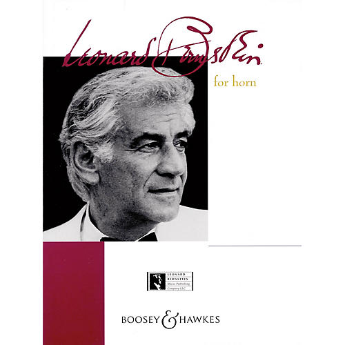 Boosey and Hawkes Bernstein for Horn (Horn and Piano) Boosey & Hawkes Chamber Music Series Composed by Leonard Bernstein