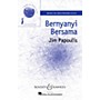 Boosey and Hawkes Bernyanyi Bersama (Sounds of a Better World) SSA composed by Jim Papoulis