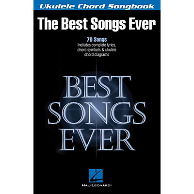 Hal Leonard Best Songs Ever - Ukulele Chord Songbook