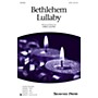 Shawnee Press Bethlehem Lullaby SATB arranged by Greg Gilpin
