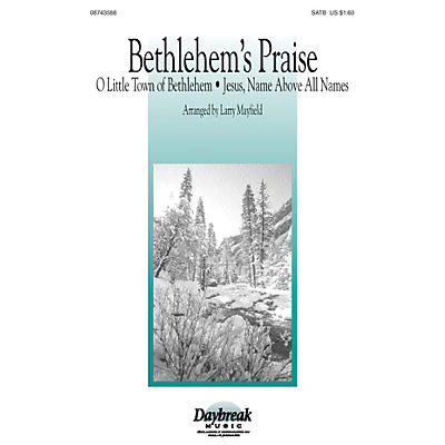 Hal Leonard Bethlehem's Praise SATB arranged by Larry Mayfield