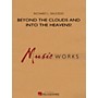 Hal Leonard Beyond the Clouds and Into the Heavens! - MusicWorks Grade 4 Concert Band