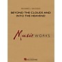 Hal Leonard Beyond the Clouds and Into the Heavens! Concert Band Level 4 Composed by Richard L. Saucedo