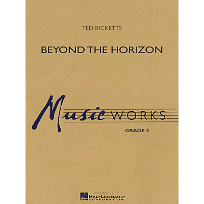 Hal Leonard Beyond the Horizon Concert Band Level 3 Arranged by Ted Ricketts