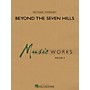 Hal Leonard Beyond the Seven Hills Concert Band Level 3 Composed by Michael Sweeney