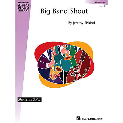 Hal Leonard Big Band Shout Piano Library Series by Jeremy Siskind (Level Elem)