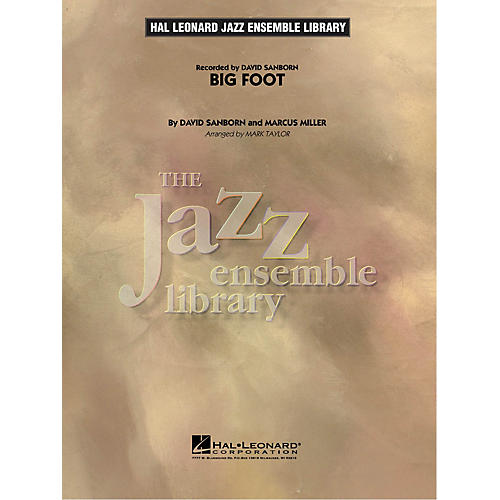 Hal Leonard Big Foot Jazz Band Level 4 by David Sanborn Arranged by Mark Taylor