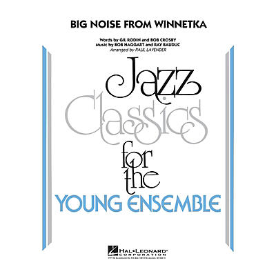 Hal Leonard Big Noise from Winnetka Jazz Band Level 3 Arranged by Paul Lavender