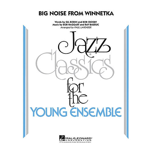 Hal Leonard Big Noise from Winnetka Jazz Band Level 3 Arranged by Paul Lavender