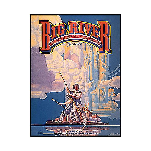 Hal Leonard Big River - The Adventures Of Huckleberry Finn arranged for piano, vocal, and guitar (P/V/G)