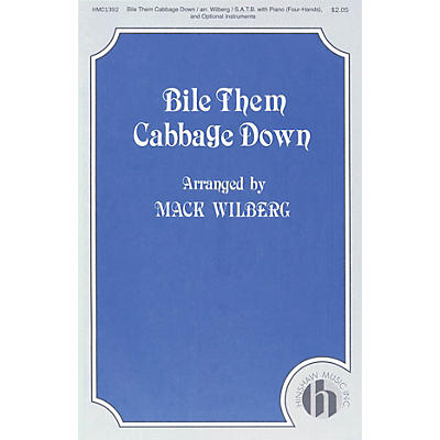 Hinshaw Music Bile Them Cabbage Down SATB arranged by Mack Wilberg