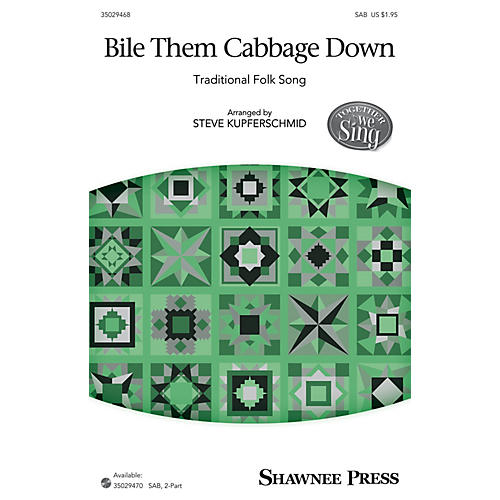 Shawnee Press Bile Them Cabbage Down (Together We Sing Series) 2-Part Arranged by Steven Kupferschmid