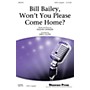 Shawnee Press Bill Bailey, Won't You Please Come Home? SATB a cappella arranged by Greg Gilpin