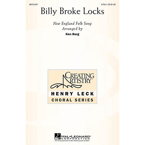 Hal Leonard Billy Broke Locks 2-Part arranged by Ken Berg