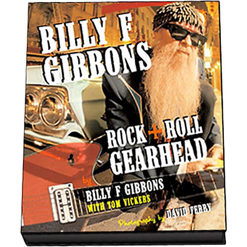 Billy F Gibbons: Rock + Roll Gearhead (Book)
