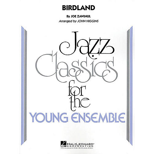 Hal Leonard Birdland Jazz Band Level 3 by Weather Report Arranged by John Higgins