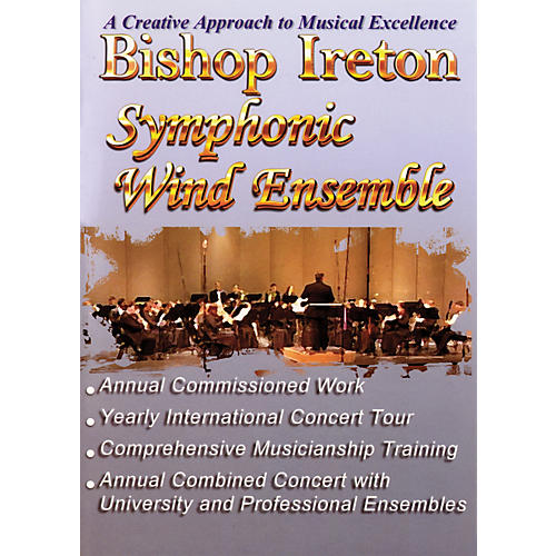 Bishop Ireton Symphonic Wind Ensemble (A Creative Approach to Musical Excellence) Concert Band by Various
