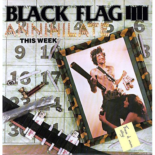 Black Flag - Annihilate This Week
