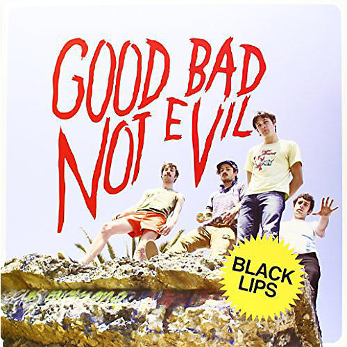 Black Lips - Good Bad Not Evil